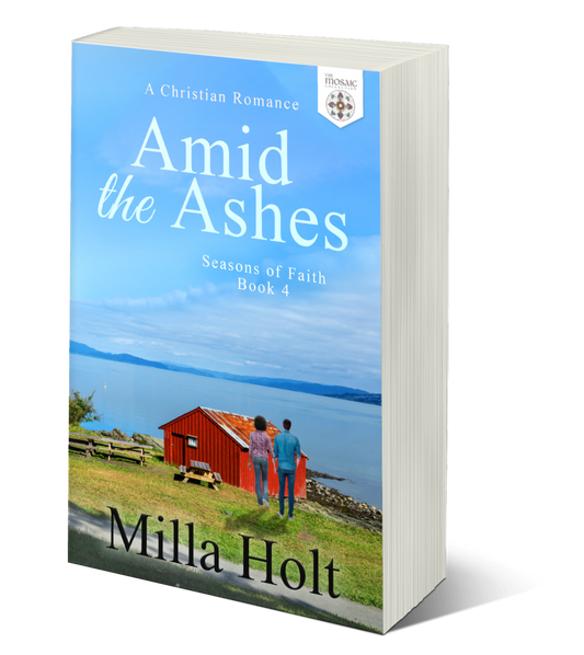 Amid the Ashes by Milla Holt Christian romance