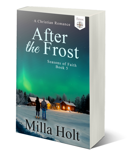 After the Frost Christian romance by Milla Holt