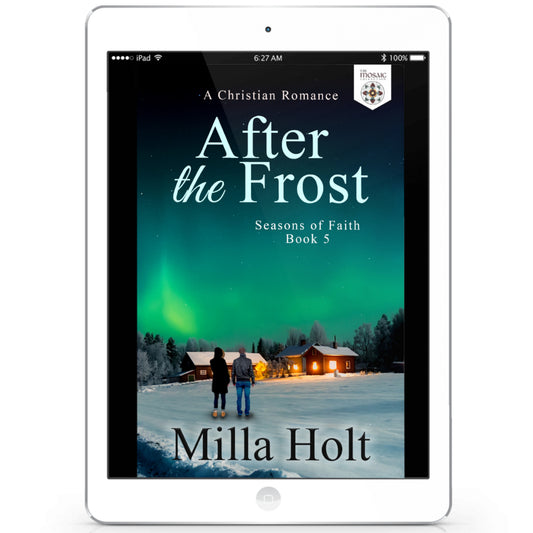 After the Frost Christian romance by Milla Holt